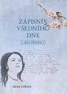 Zápisník všedního dne - můj příběh - Kniha