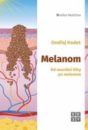 Melanom - Od neurální lišty po melanom - Kniha