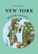 New York Block by Block: An illustrated guide to the iconic American city - Kniha