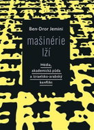 Mašinérie lží - Média, akademická půda a izraelsko-arabský konflikt - Kniha