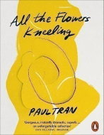All the Flowers Kneeling - Kniha