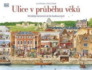 Ulice v průběhu věků: Od doby kamenné až do budoucnosti - Kniha