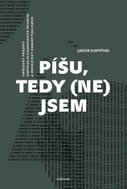 Píšu, tedy (ne)jsem - Umělecký projekt Dmitrije Alexandroviče Prigova a moskevský konceptualismus - Kniha