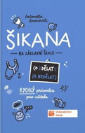 Šikana - Co dělat (a nedělat) - Rychlý průvodce pro učitele - Kniha