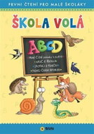 Škola volá ABCD - První čtení pro malé školáky - Kniha