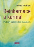 Reinkarnace a karma - Podněty k přemýšlení hledajícím - Kniha