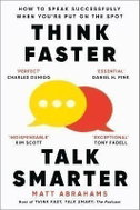 Think Faster, Talk Smarter: How to Speak Successfully When You´re Put on the Spot - Kniha