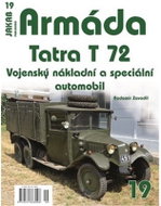 Armáda 19 Tatra T 72 - Vojenský nákladní a speciální automobil - Kniha