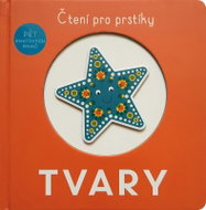 Tvary - Čtení pro prstíky - Kniha