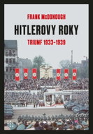 Hitlerovy roky 1. díl 1933-1939 - Kniha