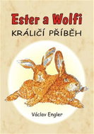 Ester a Wolfi - Králičí příběh - Kniha