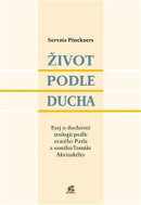 Život podle Ducha - Esej o duchovní teologii podle svatého Pavla a svatého Tomáše Akvinského - Kniha