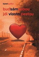 Buď sám sebou, jdi vlastní cestou - Kniha