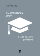 Akademický svet a jeho súčasné problémy (slovensky) - Kniha