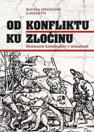 Od konfliktu k zločinu. Skúmanie kriminality (slovensky) - Kniha