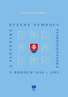 Štátne symboly Československa a Slovenska (slovensky) - Kniha