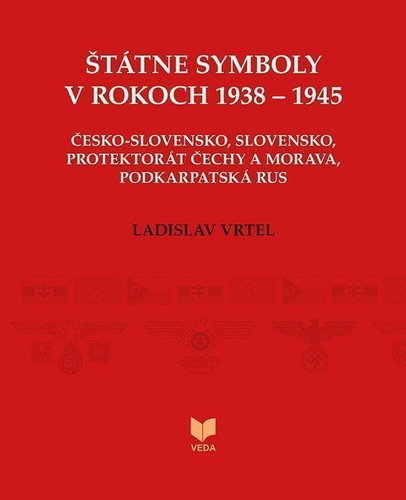 Štátne symboly v rokoch 1938–1945 (slovensky) - Kniha - Main image