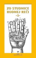 Zo studnice rodnej reči 3 (slovensky) - Kniha