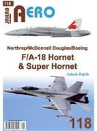 AERO 118 Northrop/McDonnell Douglas/Boeing F/A-18 Hornet & Super Hornet - Kniha