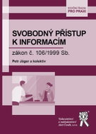 Svobodný přístup k informacím. Zákon č. 106/1999 Sb. - Kniha