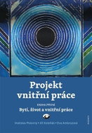 Projekt vnitřní práce 1 - Bytí, život a vnitřní práce - Kniha
