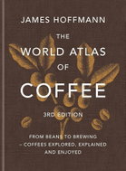 World Atlas of Coffee 3rd edition - Kniha