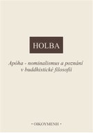 Apóha - nominalismus a poznání v buddhistické filosofii - Kniha