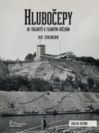 Hlubočepy - Od trilobitů k filmovým hvězdám - Kniha