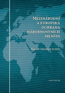 Mezinárodní a evropská ochrana národnostních menšin - Kniha