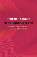 Neredukovatelné - Vědomí, život, počítače a lidská přirozenost - Kniha