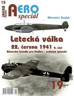 AEROspeciál 19 Letecká válka 22.června 1941, 2. část - Německá letadla pro Stalina – vzdušná špionáž - Kniha