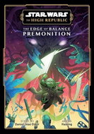 Star Wars: The High Republic: The Edge of Balance-Premonition - Kniha