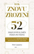 Znovuzrození - aneb 52 postupných životních změn týden po týdnu - Kniha