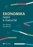 Ekonomika nejen k maturitě - Kniha