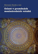 Orient v proměnách mezinárodních vztahů - Kniha