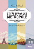Čtyři evropské metropole - Kulturologické obzory - Kniha