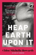 Heap Earth Upon It - Kniha