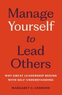 Manage Yourself to Lead Others - Kniha
