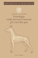 Fysiologie vyšší nervové činnosti při výcviku psa - Kniha