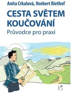 Cesta světem koučování - Průvodce pro praxi - Kniha