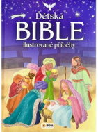 Dětská Bible - Ilustrované příběhy - Kniha