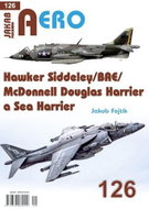 AERO 126 Hawker Siddeley/BAE/McDonnell Douglas Harrier a Sea Harrier - Kniha