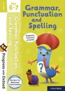 Progress with Oxford: Progress with Oxford: Grammar and Punctuation Age 6-7- Practise for School wit - Kniha