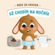 Už chodím na nočník - Krok za krokem - Kniha