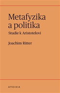 Metafyzika a politika - Studie k Aristotelovi - Kniha