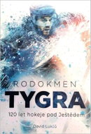 Rodokmen Tygra - 120 let hokeje pod Ještědem - Kniha