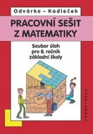 Matematika pro 8. roč. ZŠ - Pracovní sešit, sbírka úloh - přepracované vydání - Kniha