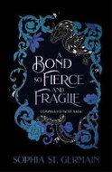 Bond so Fierce and Fragile - Kniha