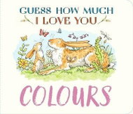 Guess How Much I Love You: Colours - Kniha