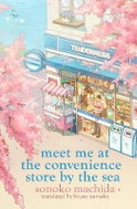 Meet Me at the Convenience Store by the Sea - Kniha
